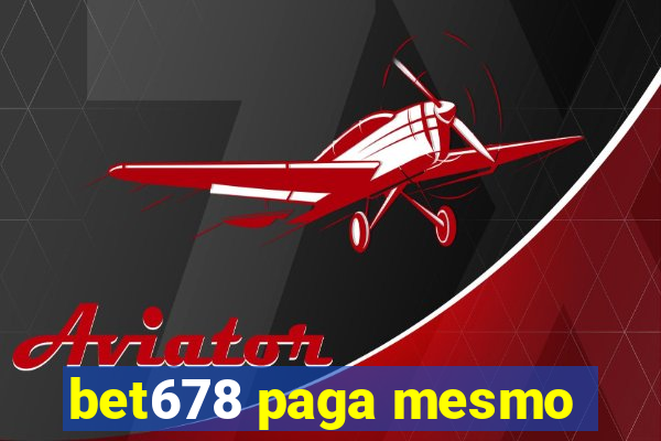 bet678 paga mesmo